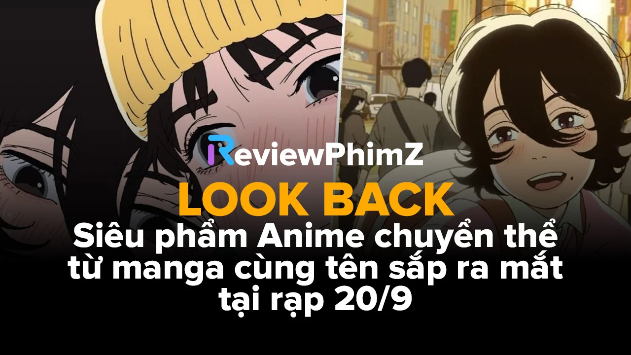 co-gi-o-look-back-sieu-pham-anime-chuyen-the-tu-manga-cung-ten